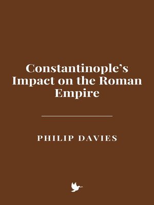 cover image of Constantinople's Impact on the Roman Empire